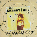 Half Mad Moon, Damnations TX