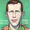 Very Best of Robbie Fulks, Robbie Fulks