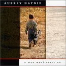A Man Must Carry On, Aubrey Haynie