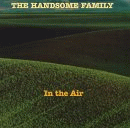 In The Air, Handsome Family