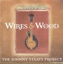 Wires And Wood, The Johnny Staats Project